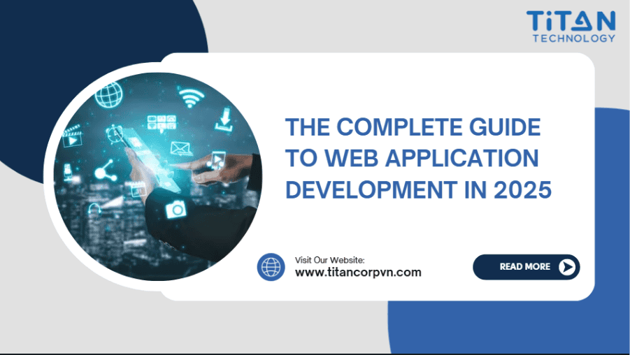 The Complete Guide to Web Application Development in 2025 