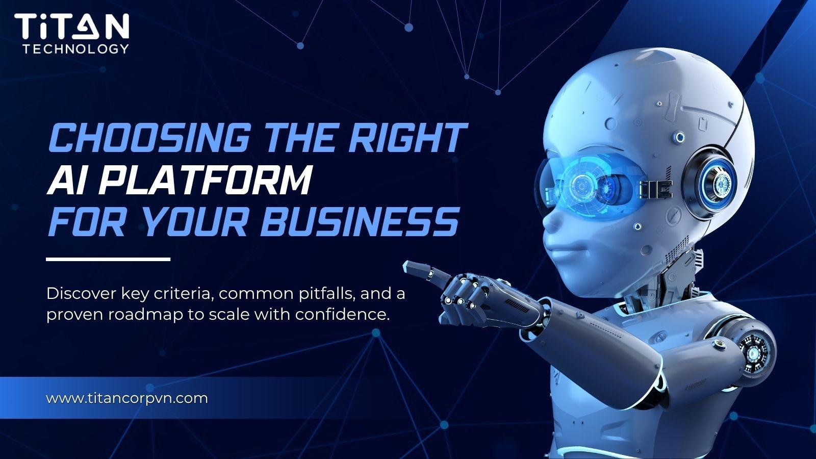 Choosing the Right AI Platform for Your Business 