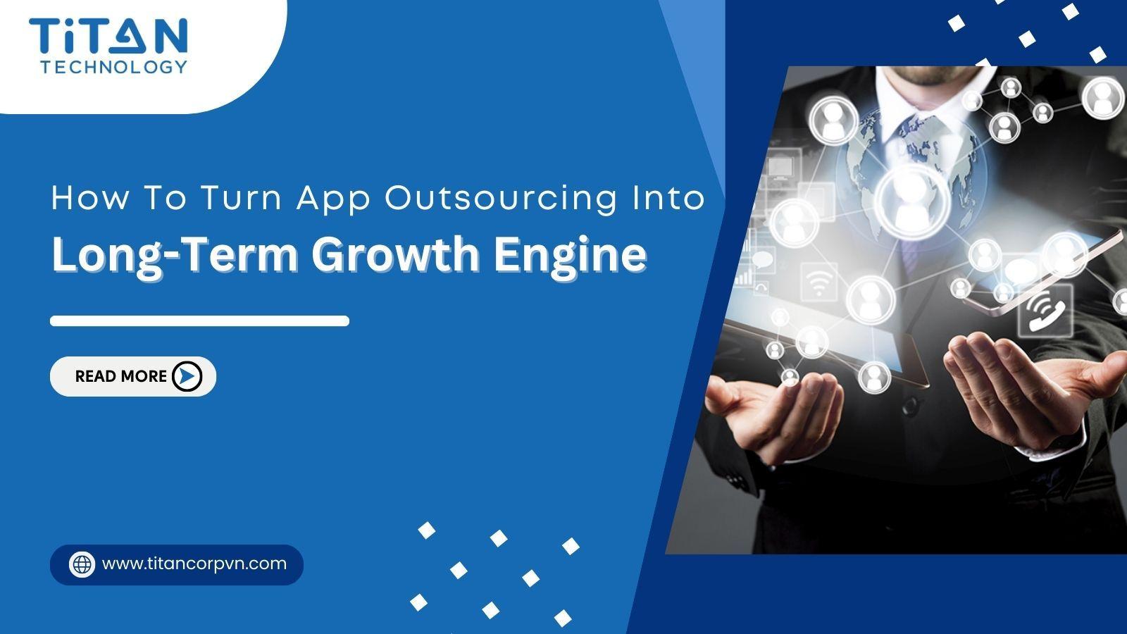 How to Turn App Outsourcing into a Long-Term Growth Engine