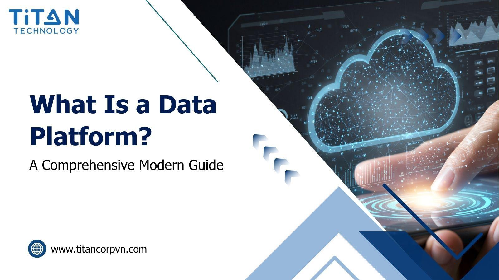 What Is a Data Platform? A Comprehensive Modern Guide
