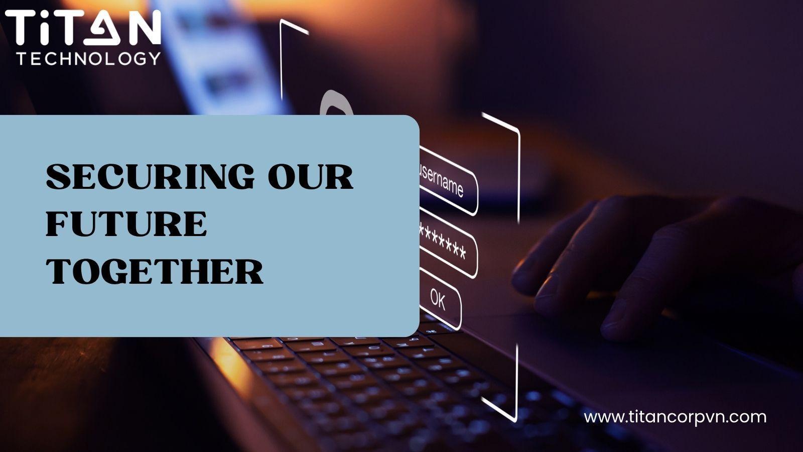 Securing our future together