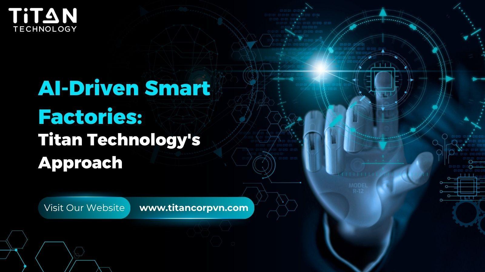 AI-Driven Smart Factories: Titan Technology's Approach