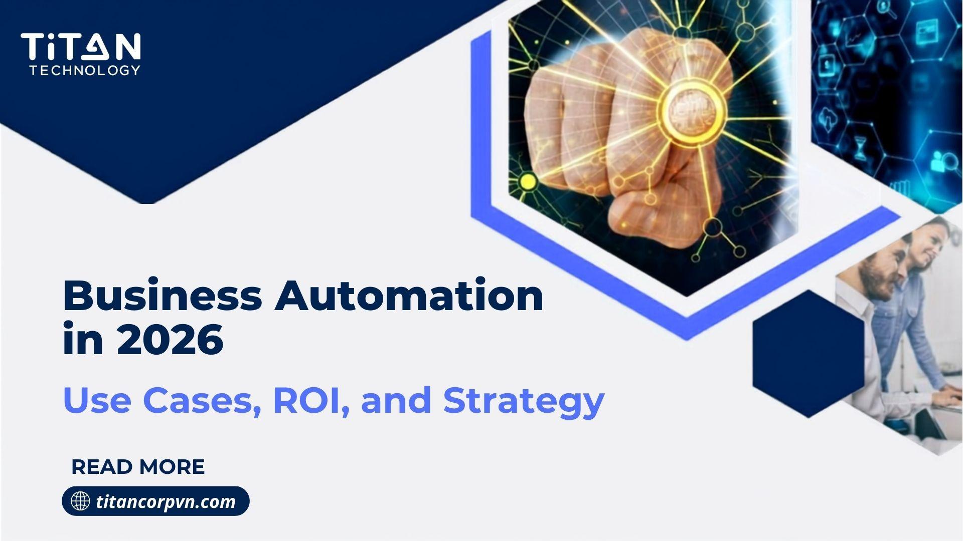 Business Automation in 2026: Use Cases, ROI, and Strategy