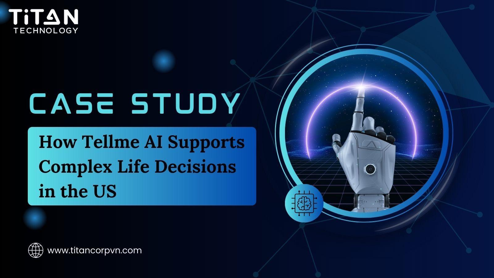 Case Study How Tellme AI Supports Complex Life Decisions in the US .jpg