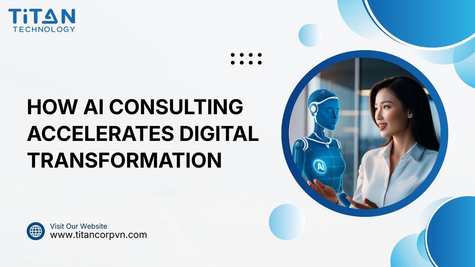 How AI Consulting Accelerates Digital Transformation