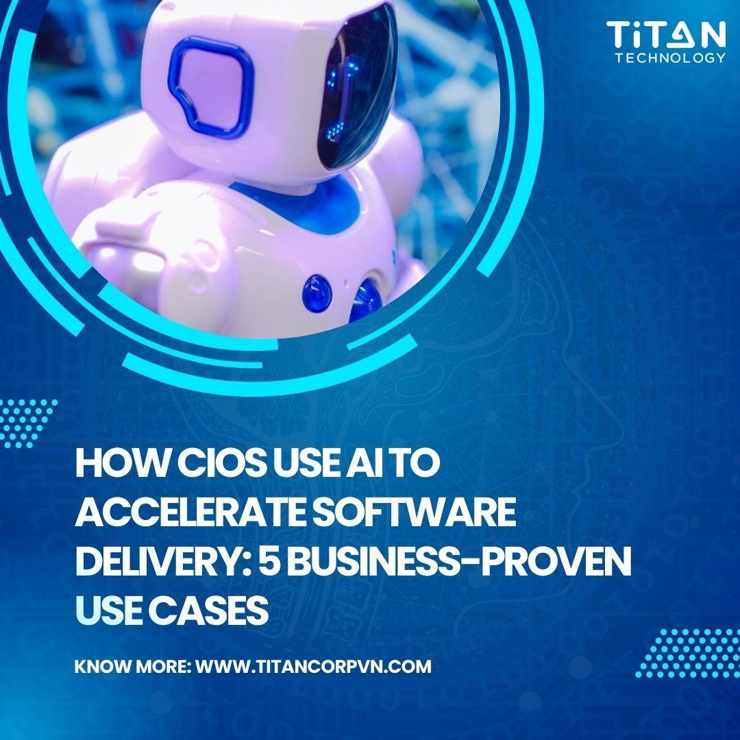 How CIOs Are Using AI to Transform Software Delivery: 5 Proven Use Cases